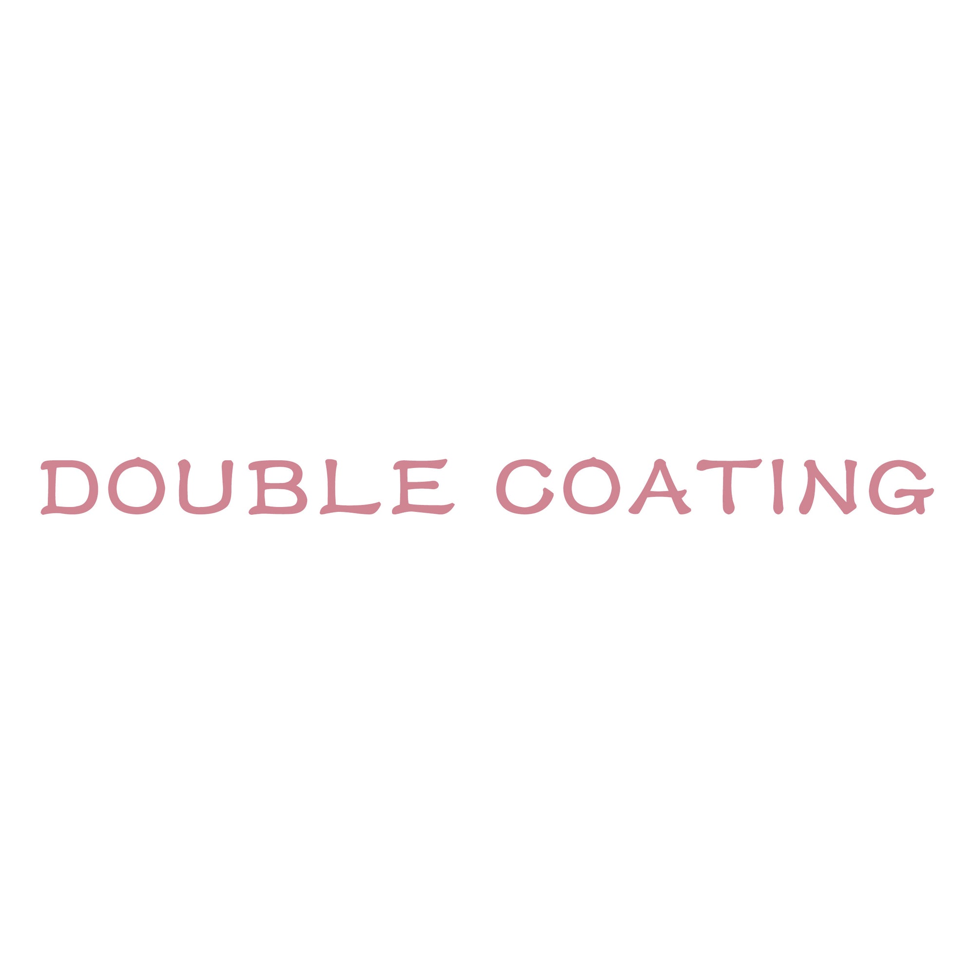 DOUBLE COATING